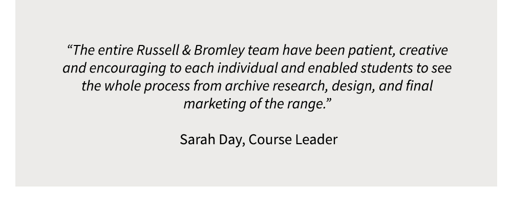The support and professional encouragement that Russell & Bromley have given them all, has been superb